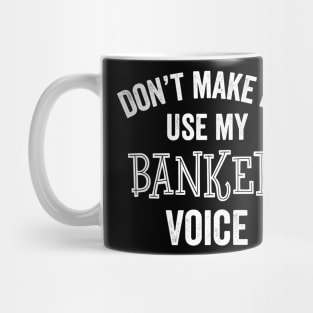 Funny Banker Banking Teller Manager Banks Gift Idea Mug